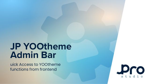 JP YOOtheme Admin Bar - Quick Access to YOOtheme functions